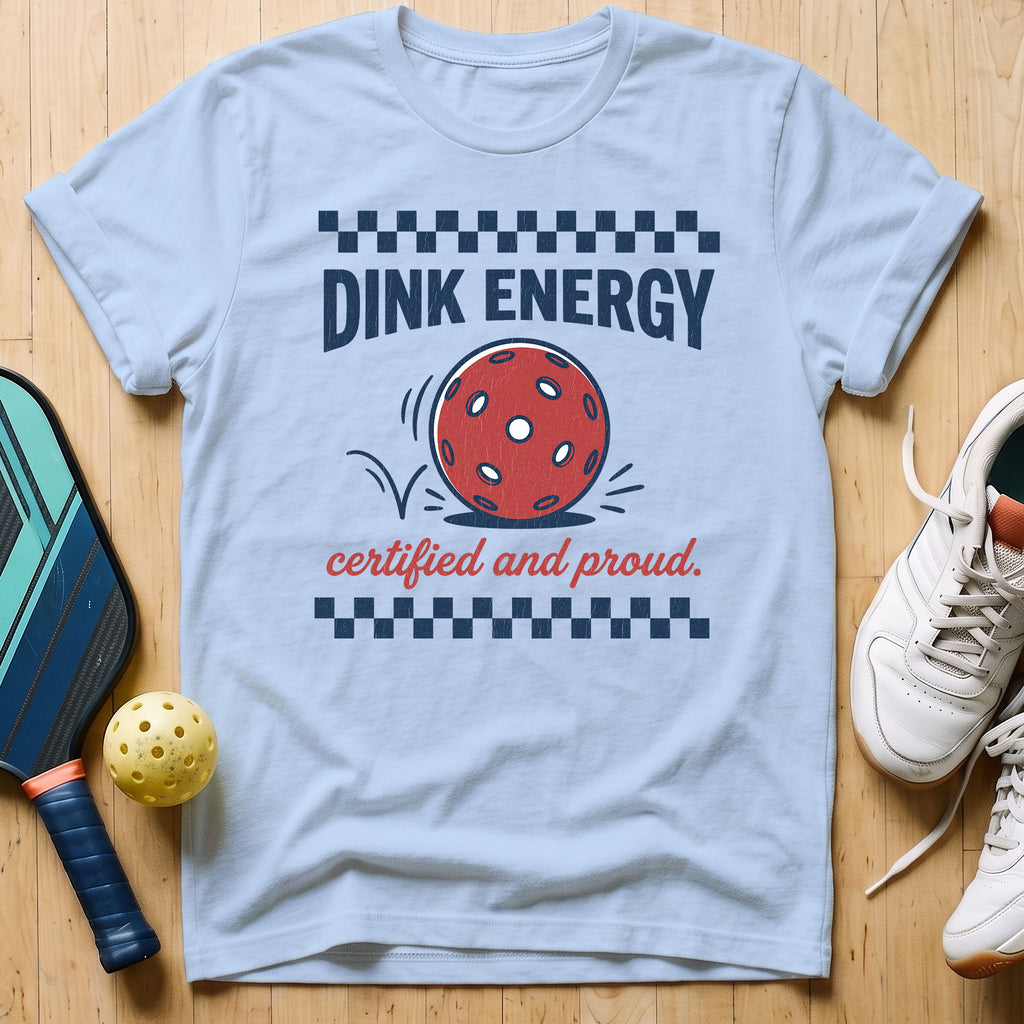 Dink Energy T-Shirt