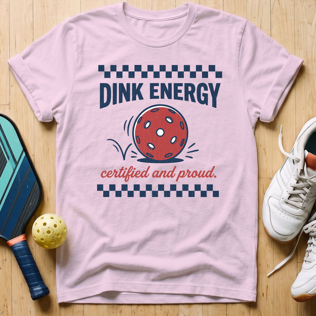 Dink Energy T-Shirt