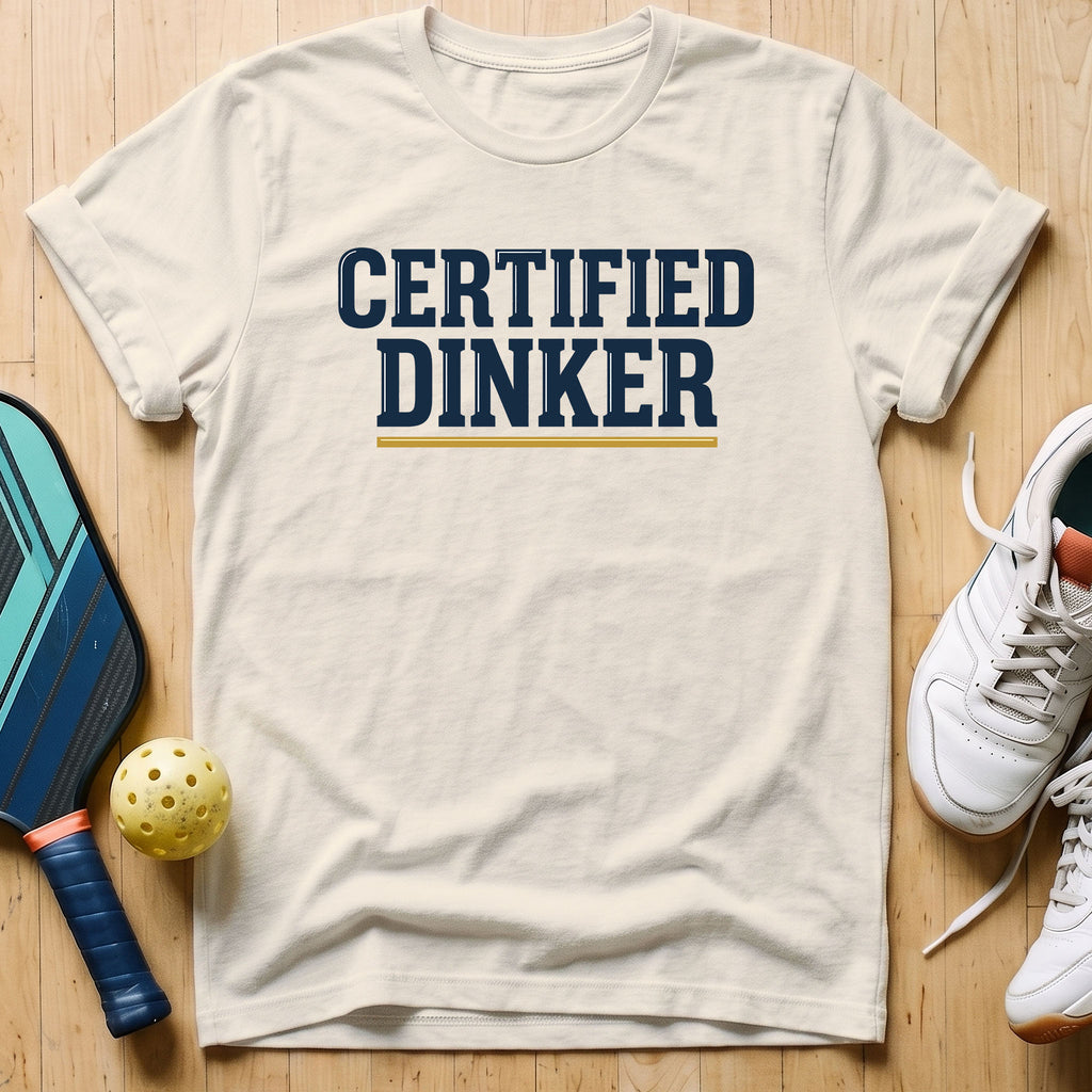 Certified Dinker T-Shirt