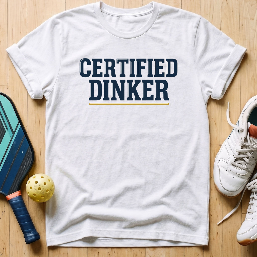 Certified Dinker T-Shirt