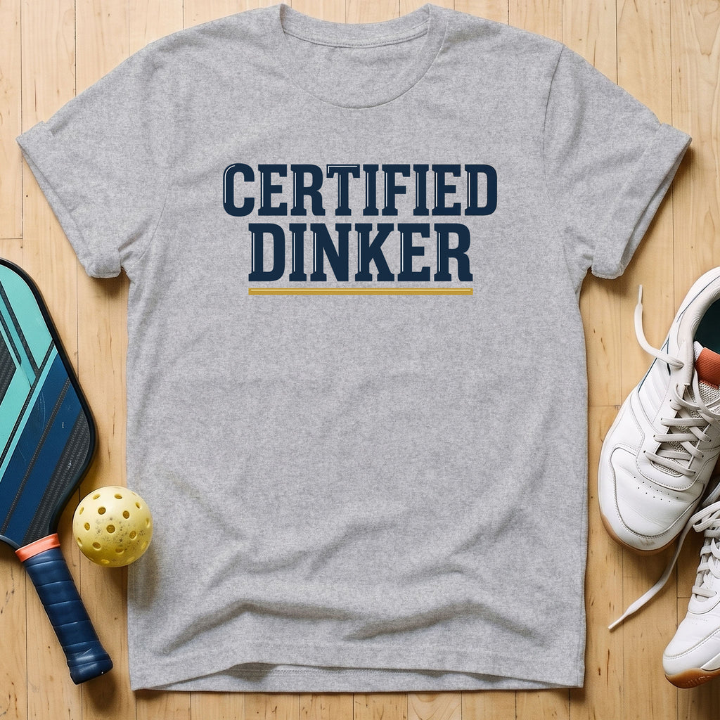 Certified Dinker T-Shirt