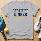 Certified Dinker T-Shirt