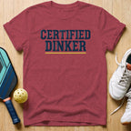 Certified Dinker T-Shirt