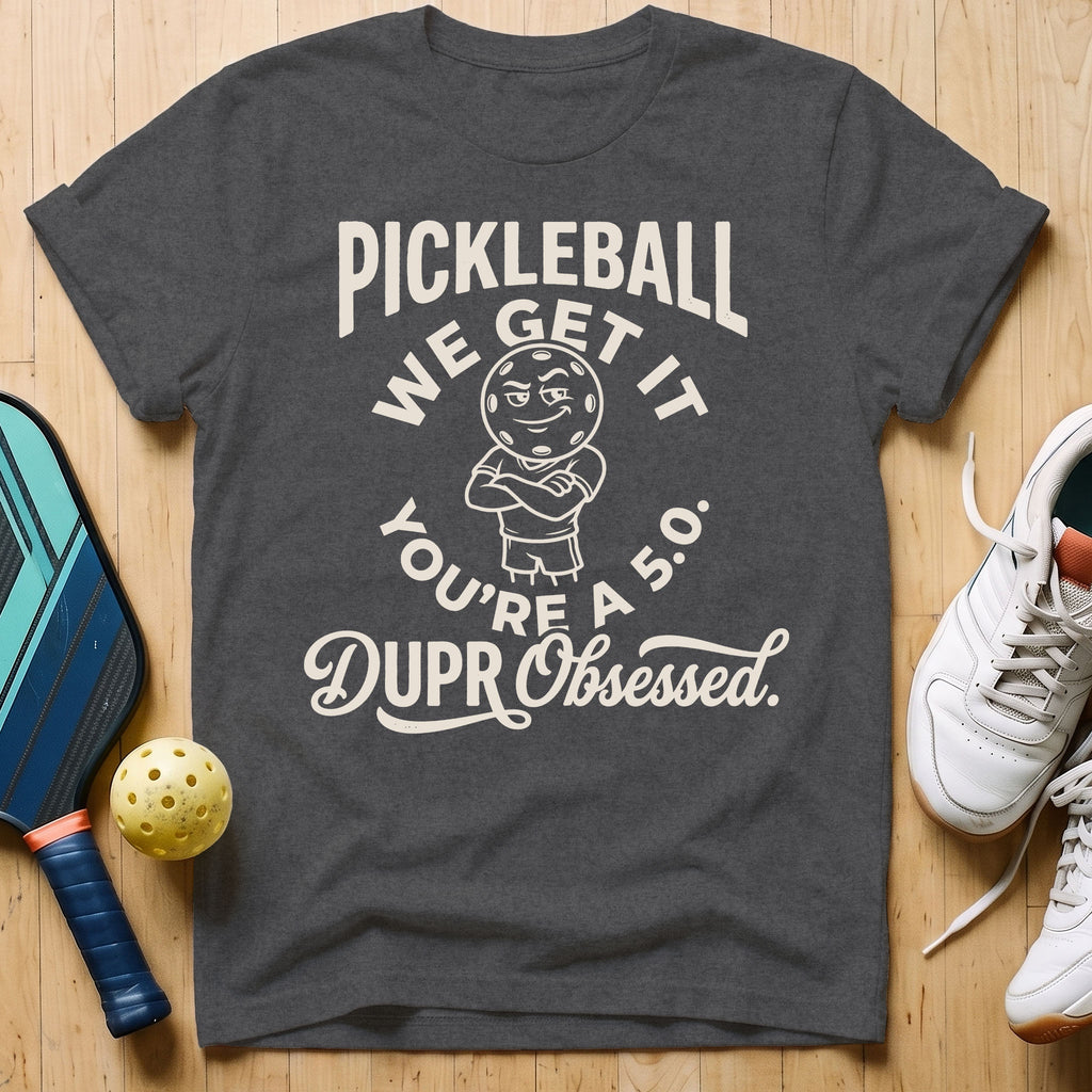 We Get It T-Shirt