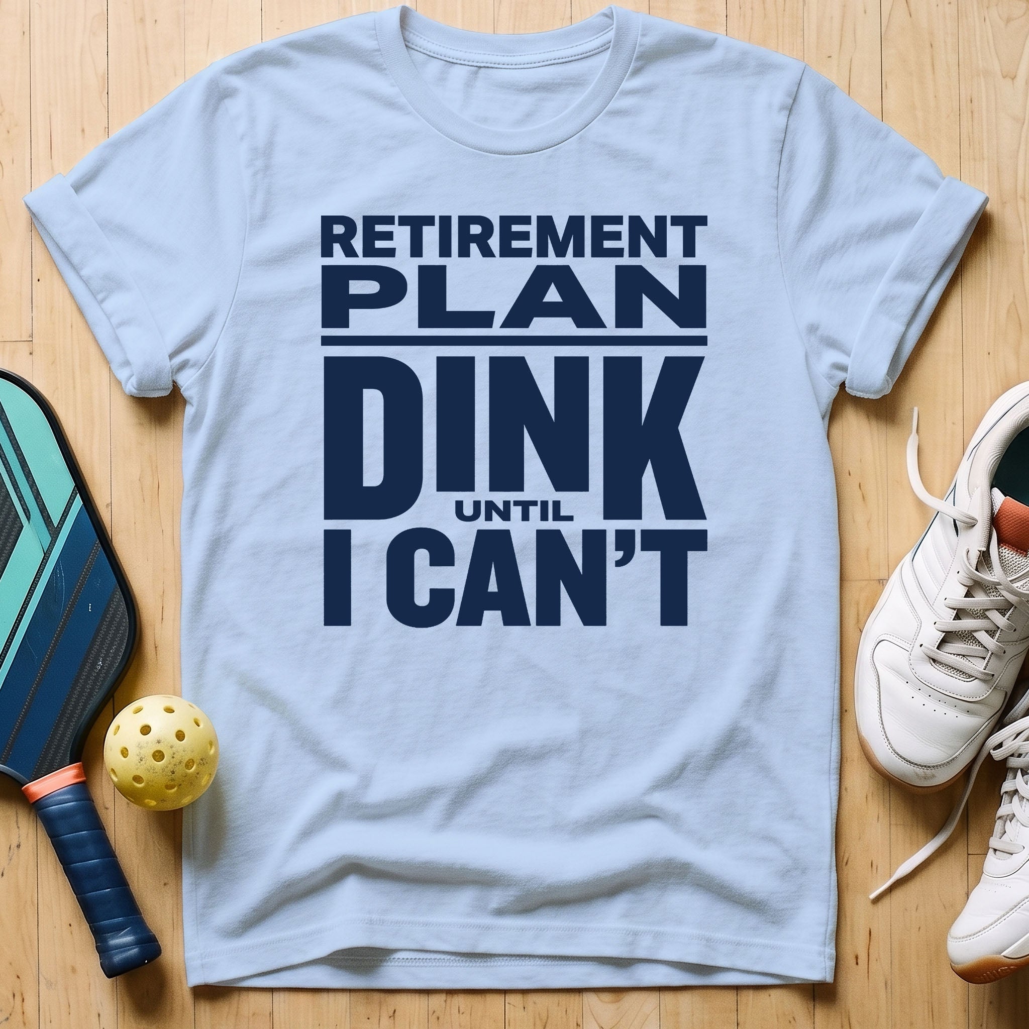 Until I Can't T-Shirt