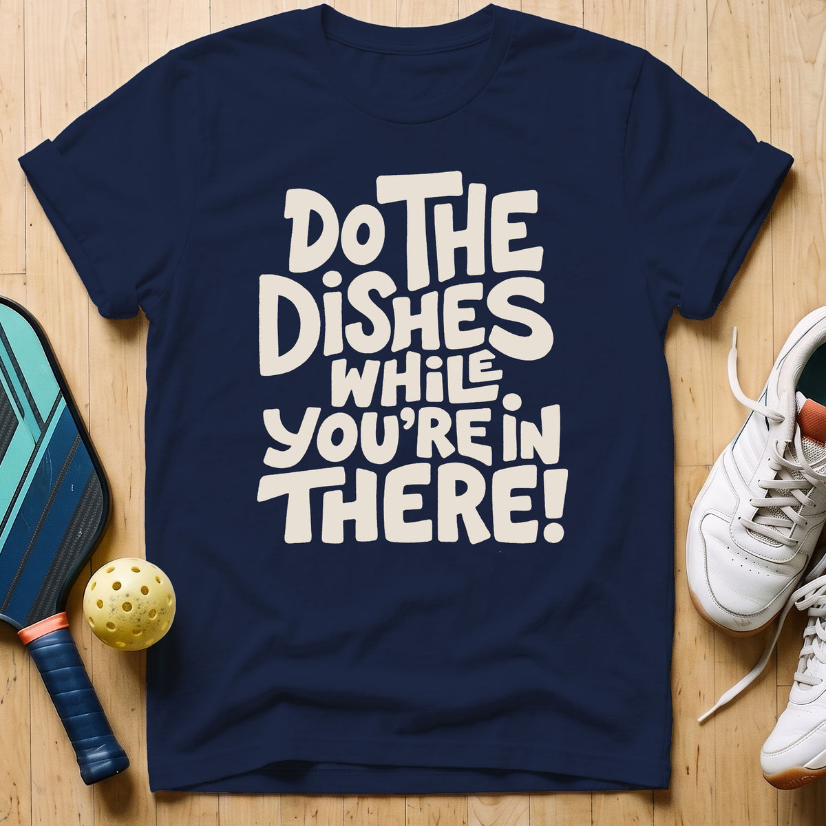 Do The Dishes T-Shirt