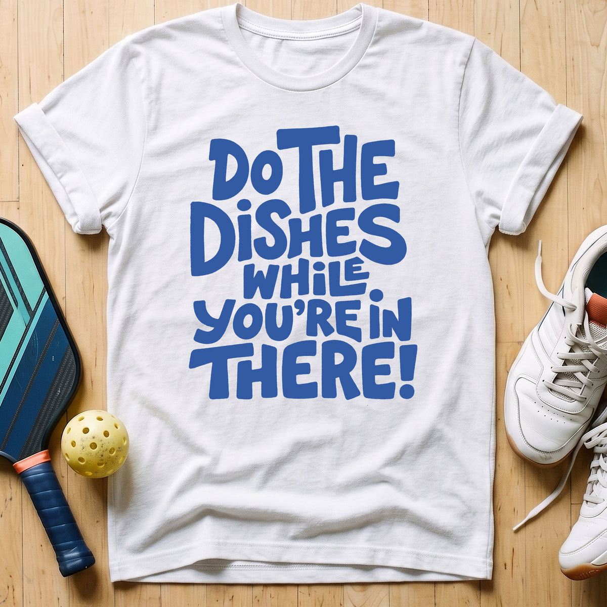 Do The Dishes T-Shirt