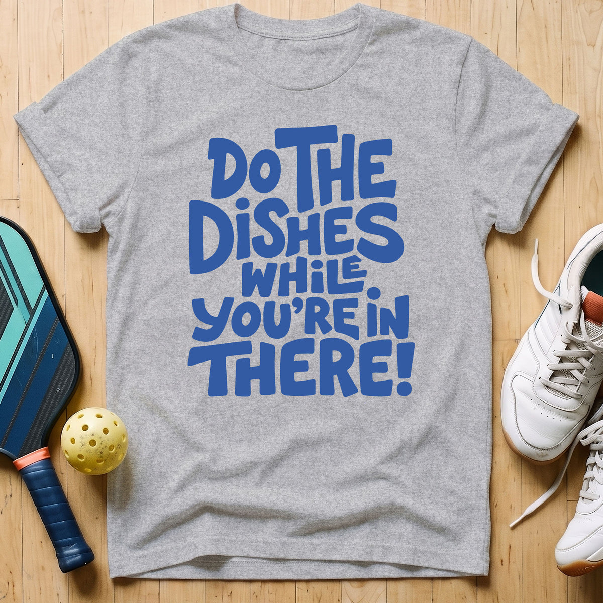 Do The Dishes T-Shirt