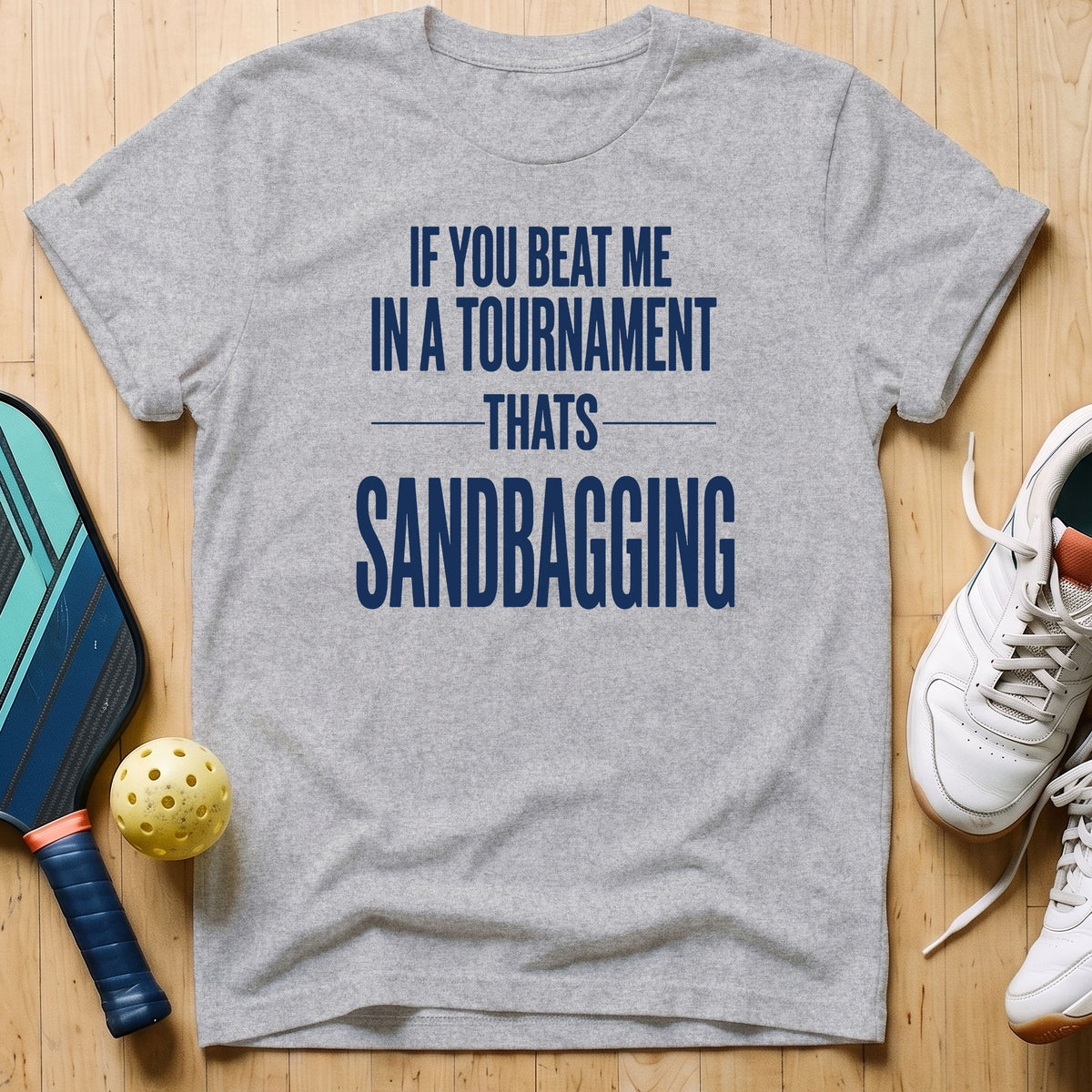 Sandbagging T-Shirt
